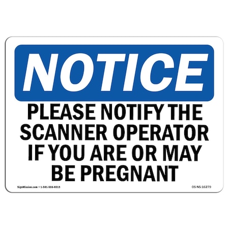 OSHA Notice Sign, NOTICE Notify Operator If You Are Pregnant, 7in X 5in Decal